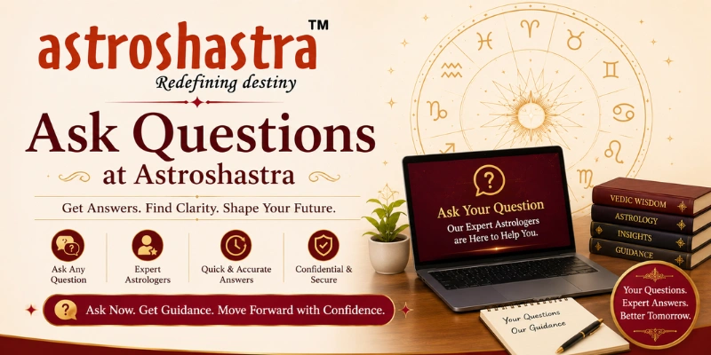 Ask Astroshastra